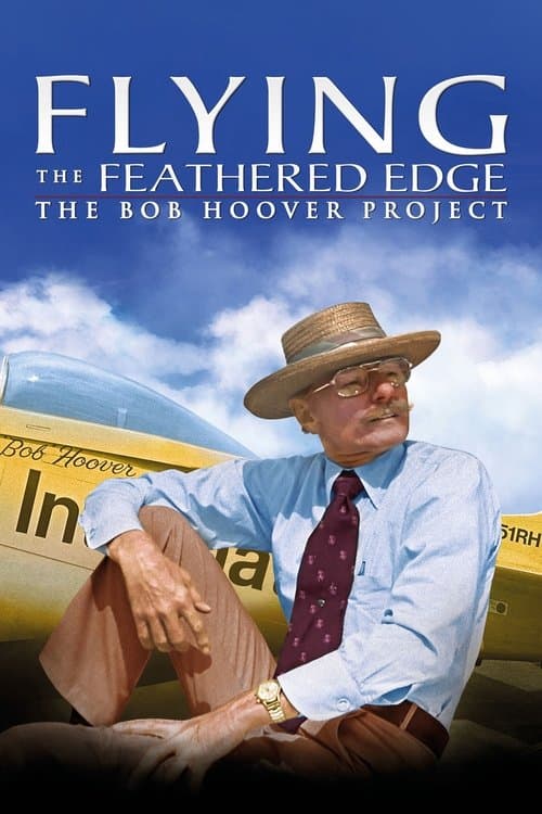 Póster de Flying the Feathered Edge: The Bob Hoover Project