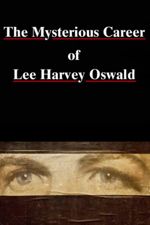 Póster de The Mysterious Career of Lee Harvey Oswald