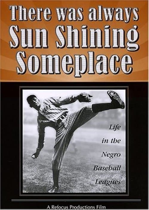 Póster de There Was Always Sun Shining Someplace: Life in the Negro Baseball Leagues