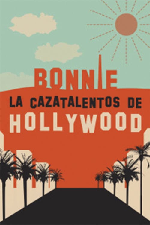 Póster de Bonnie. La cazatalentos de Hollywood