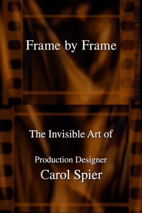 Póster de Frame by Frame: The Invisible Art of Production Designer Carol Spier