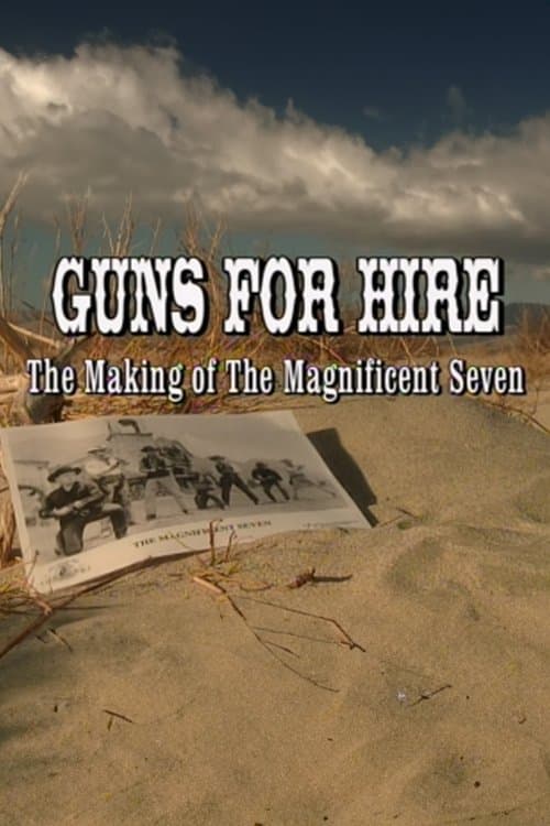 Póster de Guns for Hire: The Making of 'The Magnificent Seven'