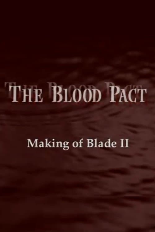 Póster de The Blood Pact: The Making of 'Blade II'