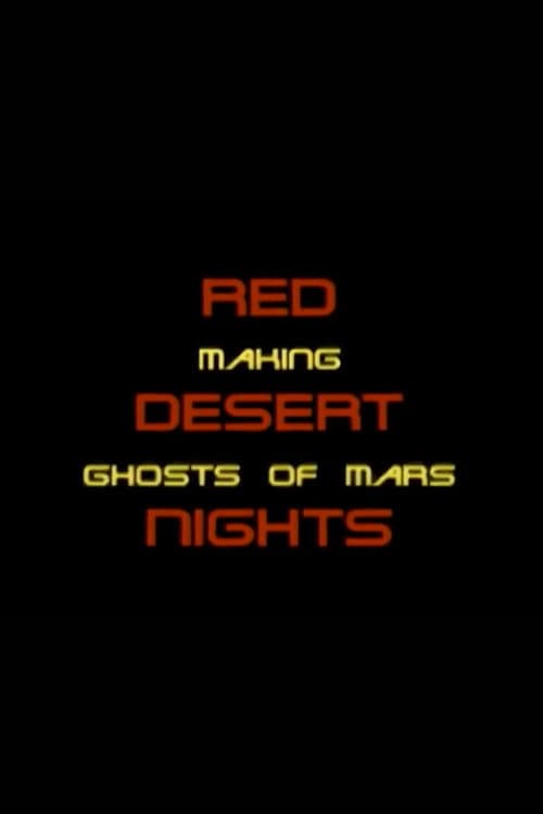 Póster de Red Desert Nights: Making Ghosts of Mars