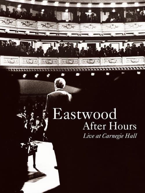 Póster de Eastwood After Hours: Live at Carnegie Hall