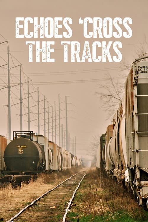 Póster de Echoes 'Cross the Tracks