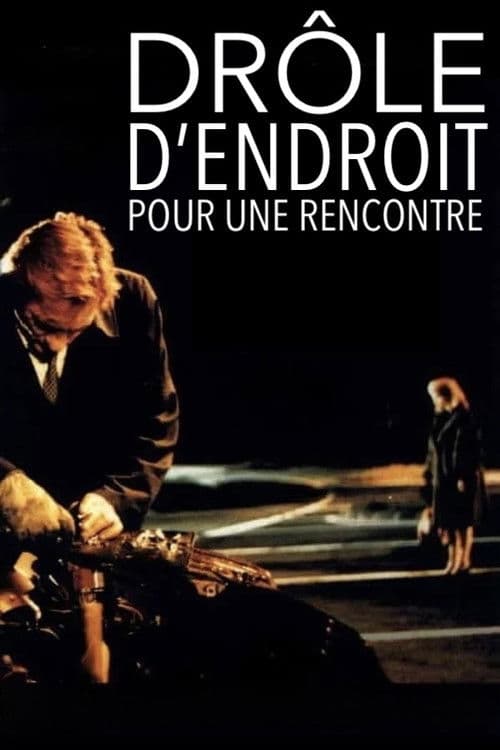 Póster de Drôle d'endroit pour une rencontre